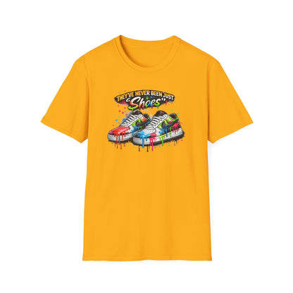 THEY'VE NEVER BEEN JUST SHOES - Unisex Soft Style T-shirt