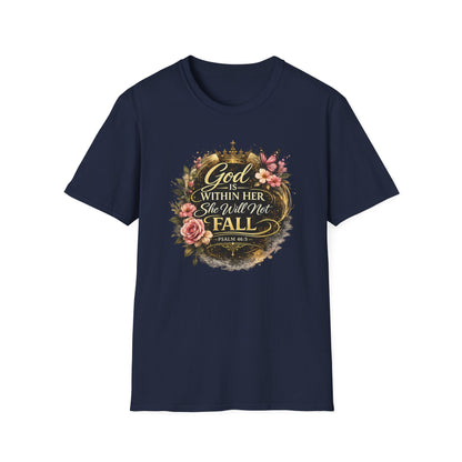 GOD IS WITHIN HER-SHE WILL NOT FALL - Unisex Soft Style T-Shirt