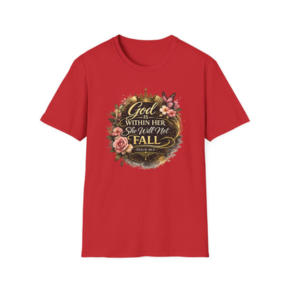 GOD IS WITHIN HER-SHE WILL NOT FALL - Unisex Soft Style T-Shirt