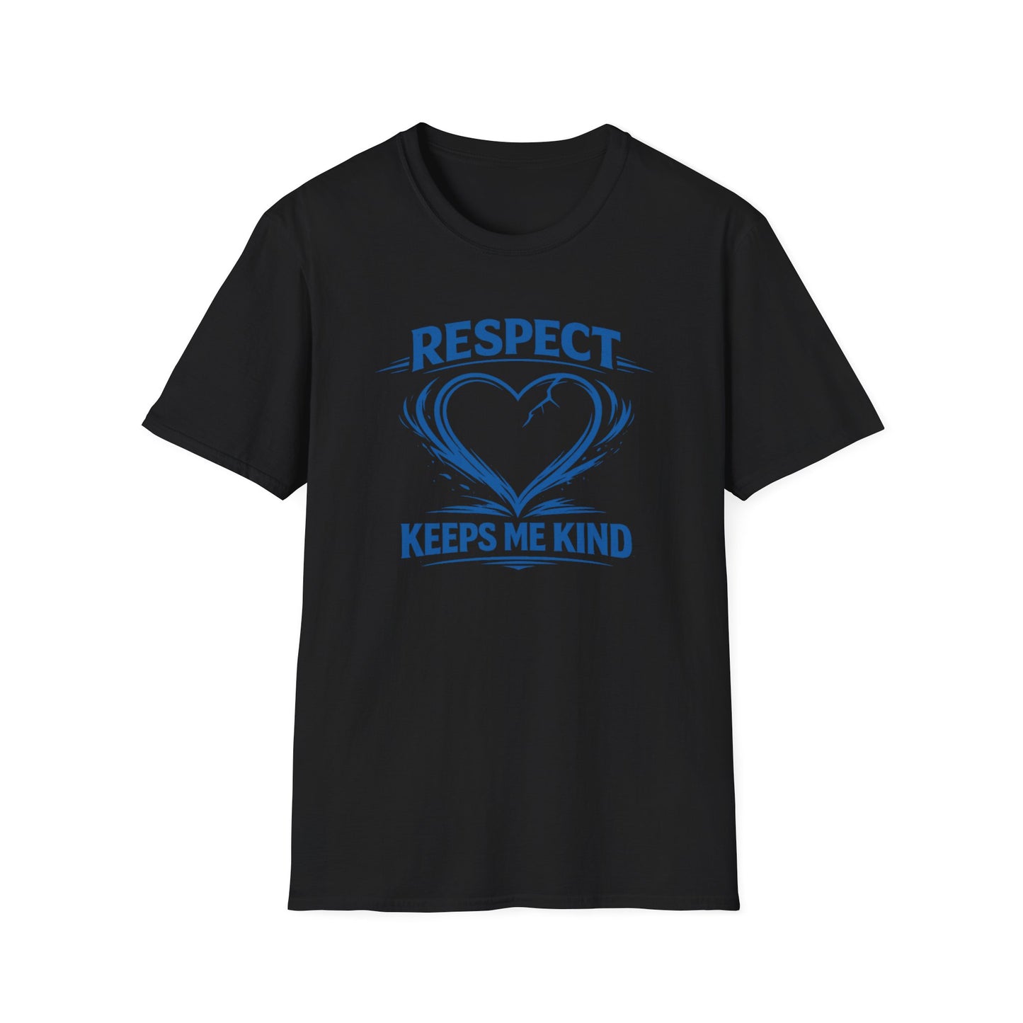 RESPECT KEEPS ME KIND - Unisex Softstyle T-Shirt