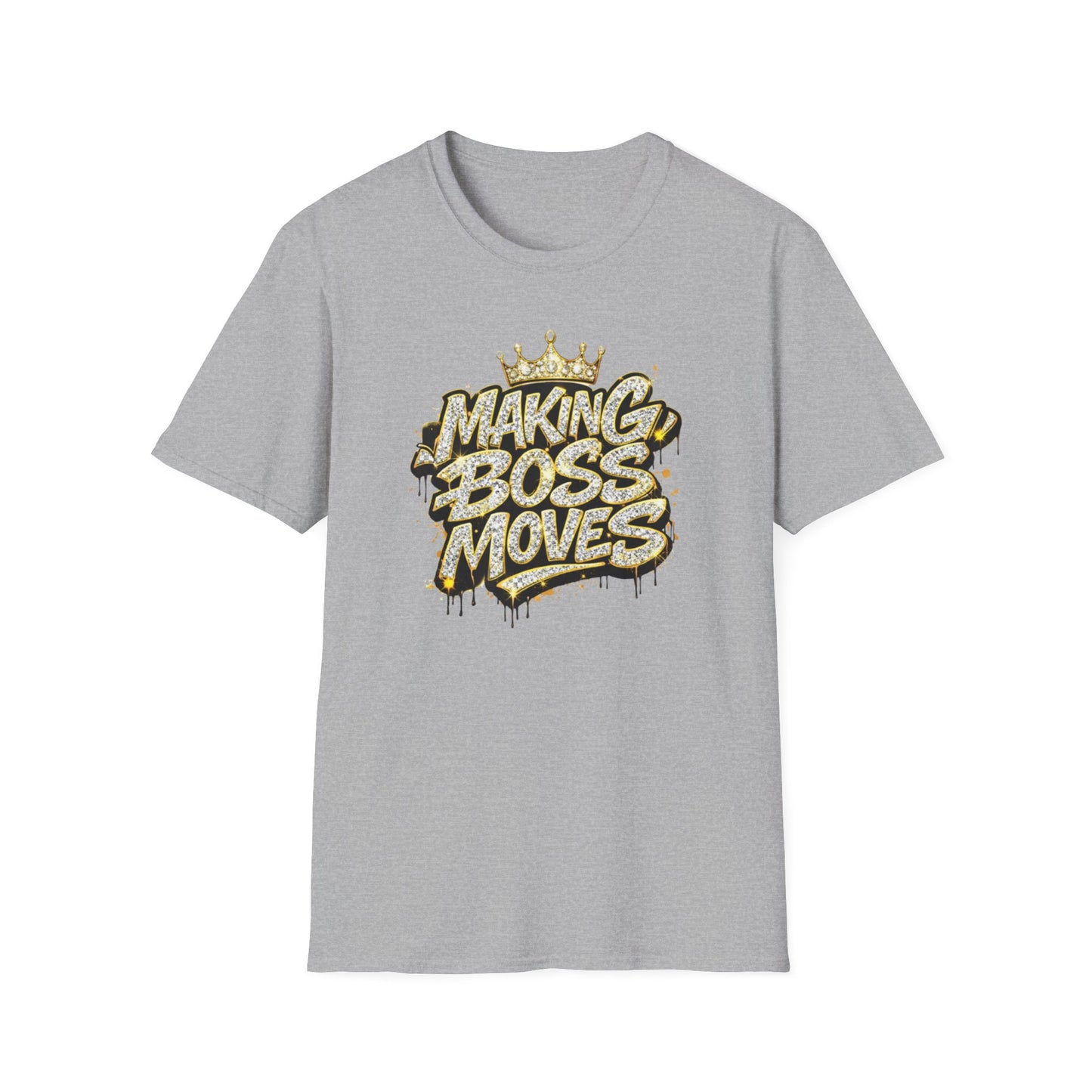 MAKING BOSS MOVES - BLINGED WITH CROWN - Unisex Soft Style T-Shirt