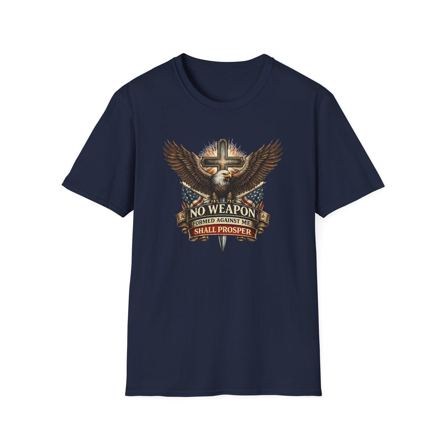 NO WEAPON FORMED AGAINST ME SHALL PROSPER - Unisex Soft Style T-Shirt