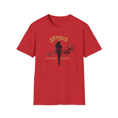 WALK AWAY WITH YOUR CROWN ON - Unisoft Soft Style T-Shirt